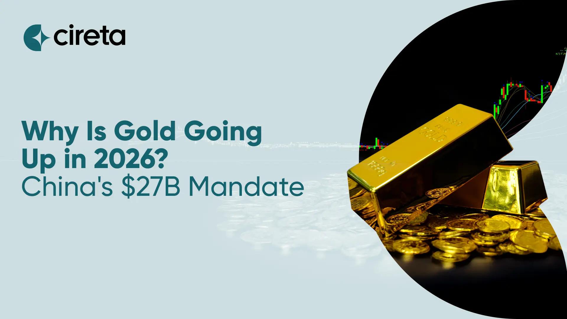 Why Is Gold Going Up in 2026? China's $319B Gold Mandate
